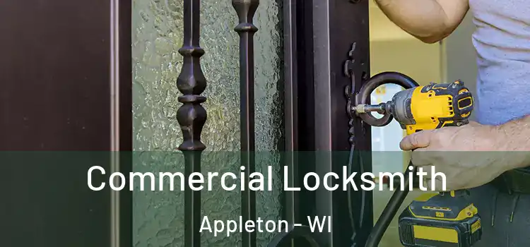  Commercial Locksmith Appleton - WI