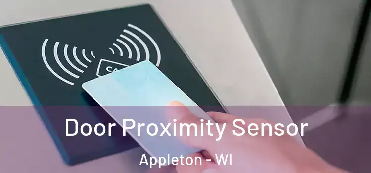  Door Proximity Sensor Appleton - WI