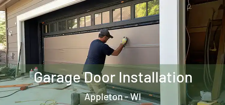  Garage Door Installation Appleton - WI
