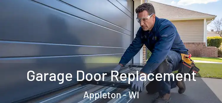  Garage Door Replacement Appleton - WI