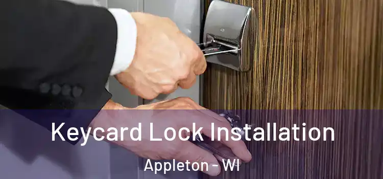 Keycard Lock Installation Appleton - WI