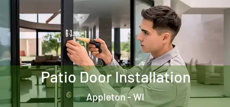 Patio Door Installation Appleton - WI
