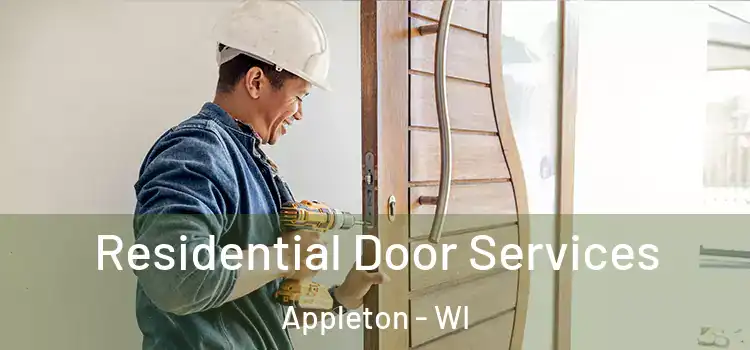Residential Door Services Appleton - WI