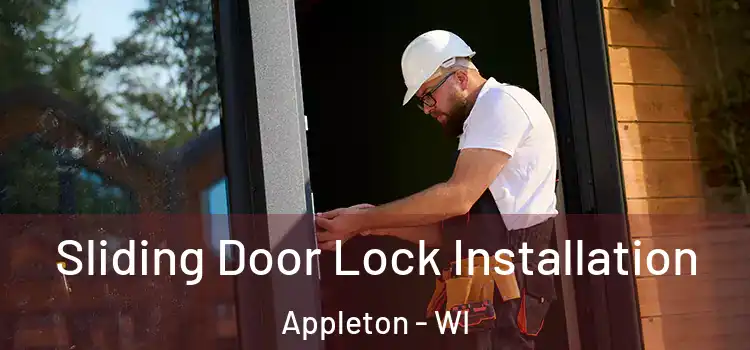 Sliding Door Lock Installation Appleton - WI