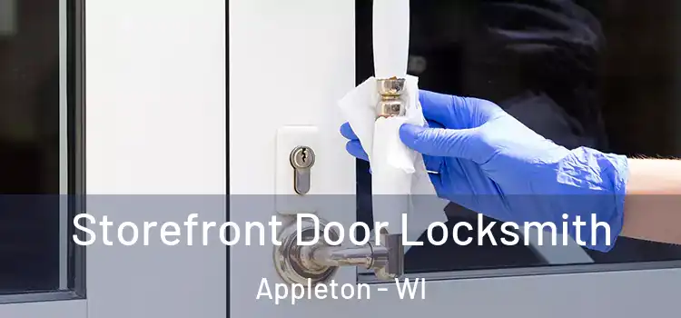Storefront Door Locksmith Appleton - WI